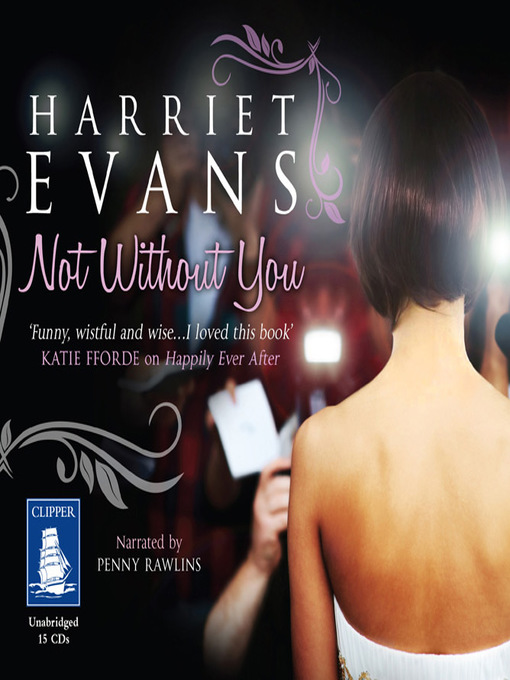 Title details for Not Without You by Harriet Evans - Available